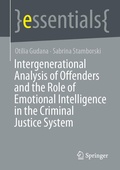 Cover: Intergenerational Analysis of Offenders and the Role of Emotional Intelligence in the Criminal Justice System - Springer