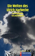 Cover: DIE WELTEN DES ULRICH HARBECKE - p.machinery