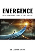 Cover: EMERGENCE Rational Optimism in the Age of Hyper-Progress - Futurist Philosophy