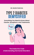 Cover: Type 2 Diabetes Demystified: Everything You Need to Know About Causes, Symptoms, and Treatments (The Endocrine Code: Understanding Hormonal Disorders, #5) - DrMedHealth
