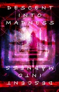 Cover: Descent Into Madness (Enter Madness, #2) - M Presents Publishing