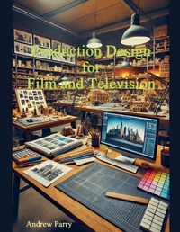 Abbildung von: Production Design for Film and Television - Andrew Parry