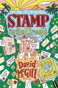 Cover: Stamp in the Creek (The Kotuku Creek Chronicles, #3) - David McGill