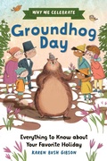 Cover: Why We Celebrate Groundhog Day - Callisto Kids