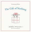 Cover: The Gift of Nothing Anniversary Edition - Little, Brown Young Readers