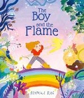 Cover: The Boy and the Flame - Frances Lincoln Children's Books
