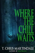 Cover: Where the Chill Waits (Macabre Ink Resurrected Horrors, #19) - Crossroad Press