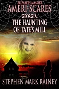 Cover: Ameri-Scares: Georgia: The Haunting of Tate's Mill - DavidNiallWilson