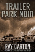 Cover: Trailer Park Noir - DavidNiallWilson