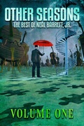 Cover: Other Seasons: The Best of Neal Barrett, Jr., Volume One - DavidNiallWilson