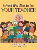 Cover: What It's Like To Be Your Teacher - FriesenPress