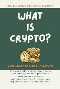 Enlarge image Cover: What is Crypto? Big Questions for Little Geniuses - Giggletree Publishing