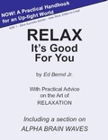Cover: Relax It's Good for You - Silva Books
