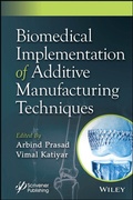Cover: Biomedical Implementation of Additive Manufacturing Techniques - Wiley-Scrivener