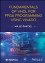 Cover: Fundamentals of VHDL for FPGA Programming Using Vivado - Wiley-IEEE Press