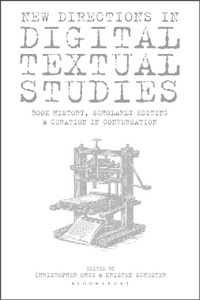 Enlarge image Cover: New Directions in Digital Textual Studies - Bloomsbury Academic