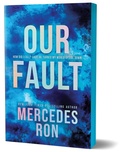 Cover: Our Fault (Deluxe Edition) - Bloom Books