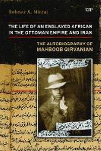 Abbildung von: Life of an Enslaved African in the Ottoman Empire and Iran - University of Toronto Press