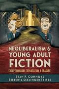 Cover: Neoliberalism and Young Adult Fiction - Princeton University Press