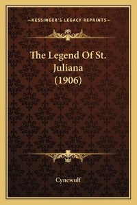 Abbildung von: The Legend Of St. Juliana (1906) - Kessinger Publishing