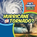 Cover: Hurricane or Tornado? - PowerKids Press