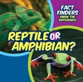 Cover: Reptile or Amphibian? - PowerKids Press