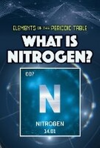 Abbildung von: What Is Nitrogen? - Rosen Young Adult