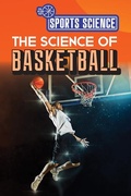 Cover: The Science of Basketball - Rosen Young Adult