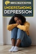 Cover: Understanding Depression - Rosen Young Adult