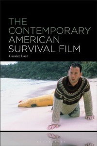 Abbildung von: The Contemporary American Survival Film - Bloomsbury Academic