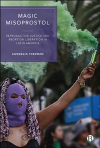 Abbildung von: Magic Misoprostol - Bristol University Press