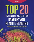 Cover: Top 20 Essential Skills for Imagery and Remote Sensing - ESRI Press