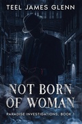 Cover: Not Born of Woman - DavidNiallWilson