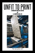 Cover: Unfit to Print: A Modern Media Satire - DavidNiallWilson