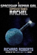 Cover: A Spaceship Repair Girl Supposedly Named Rachel - DavidNiallWilson