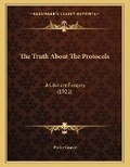 Cover: The Truth About The Protocols - Kessinger Publishing