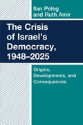Cover: The Crisis of Israel's Democracy, 1948-2025 - Rowman & Littlefield Publishers