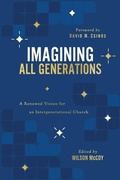 Cover: Imagining All Generations - Leafwood Publishers & ACU Press