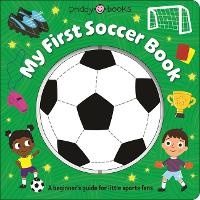 Abbildung von: My First Soccer Book (Super Spinners) - Priddy Books Us