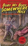Cover: Bury My Body Somewhere Nice - Infinite Key Media