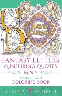 Enlarge image Cover: Fantasy Letters and Inspiring Quotes Minis - Pocket Sized Fantasy Coloring Book - Fairies & Fantasy Pty