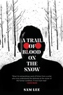 Cover: A Trail of Blood on the Snow - Barbican Press