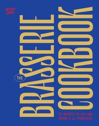 Abbildung von: The Brasserie Cookbook - Hardie Grant US