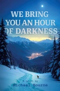 Cover: We Bring You an Hour of Darkness - Doppelhouse Press