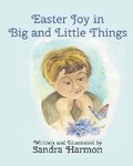 Cover: Easter Joy in Big and Little Things - Sandy's Shelf
