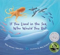 Cover: If You Lived in the Sea, Who Would You Be? - Web of Life Children's Books