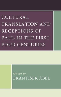 Enlarge image Cover: Cultural Translation and Receptions of Paul in the First Four Centuries - Lexington Books/Fortress Academic