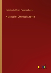 Enlarge image Cover: A Manual of Chemical Analysis - Outlook Verlag