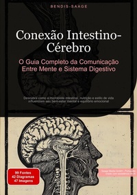 Abbildung von: Conexão Intestino-Cérebro: O Guia Completo da Comunicação Entre Mente e Sistema Digestivo - Saage Books