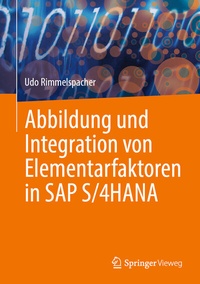 Abbildung von: Abbildung und Integration von Elementarfaktoren in SAP S/4HANA - Springer Vieweg